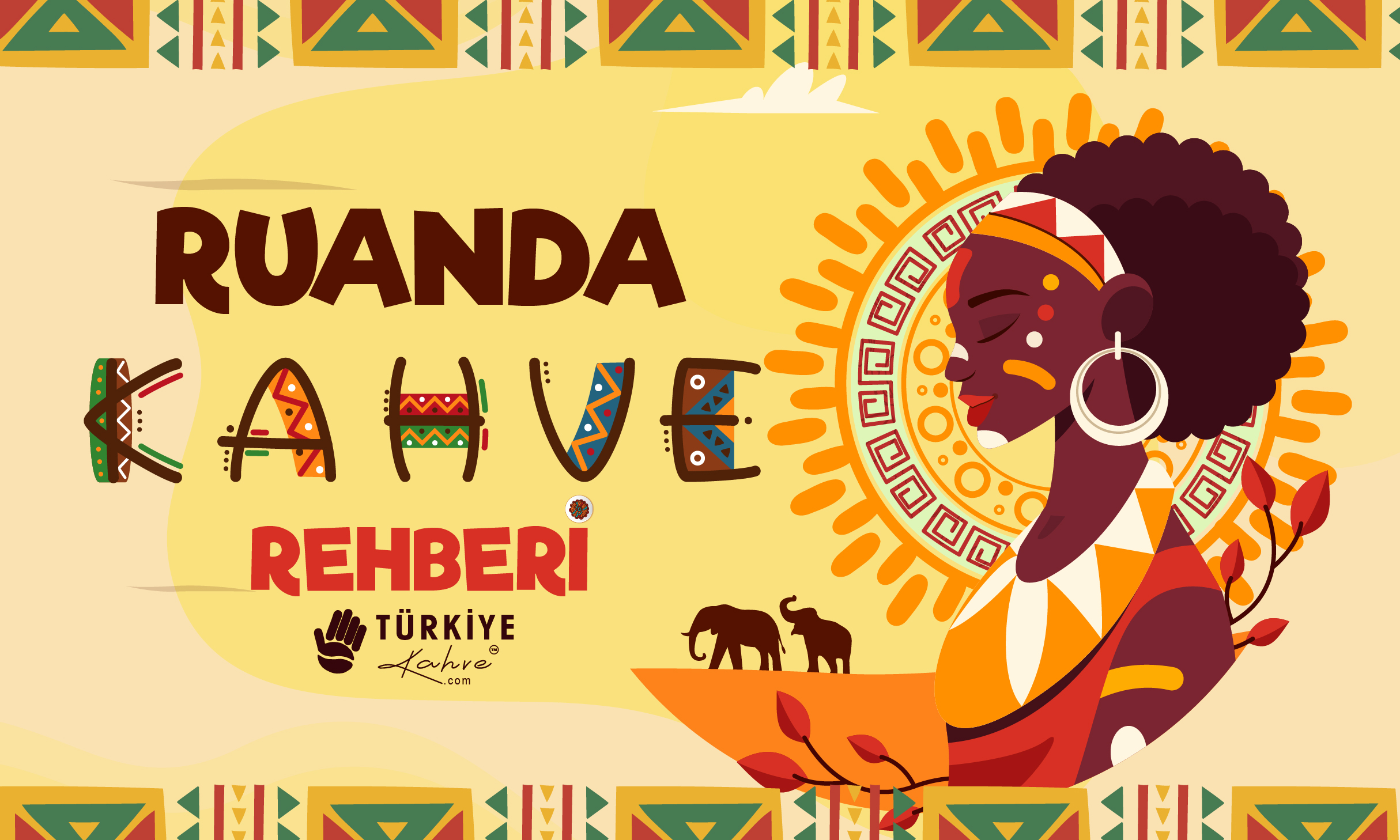 Ruanda Kahvesi Rehberi - Turkiye Kahve